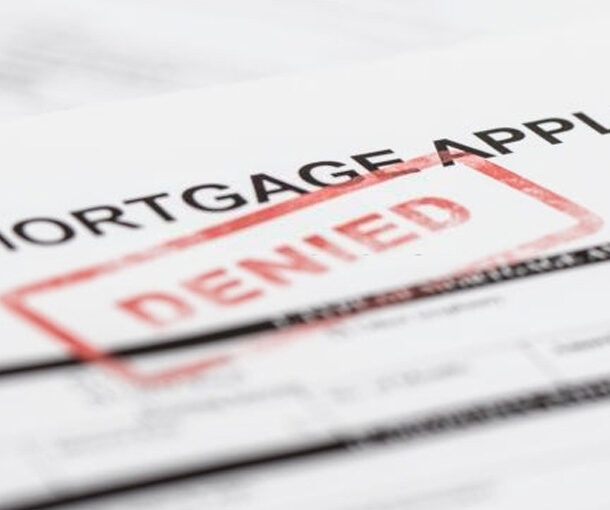 Why Did My Mortgage Loan Get Denied?